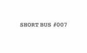 shortbus#007 shortbus#007